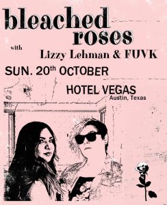 Bleached Roses, Lizzy Lehman, and FUVK