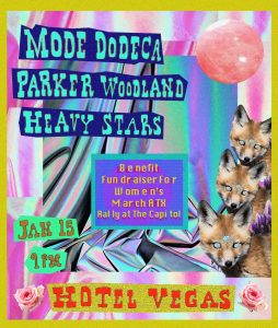 Women's March Fundraiser + Benefit ft. Mode Dodeca, Heavy Stars, Parker Woodland