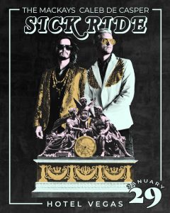 Sick Ride (LA), The Mackay’s, Caleb De Casper (Solo)