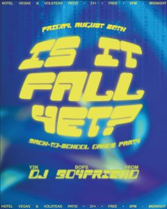 'Is It Fall Yet?' A Y2K Back-to-School Dance Party @ Hotel Vegas