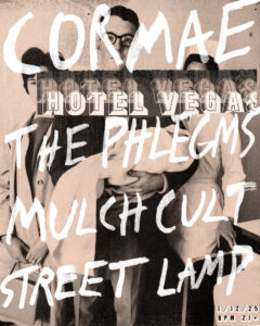 CorMae, The Phlegms, Mulch Cult, Street Lamp