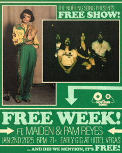 The Nothing Song Presents: FREE WEEK ft. Maiden & Pam Reyes