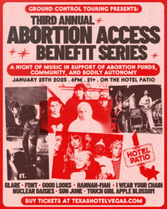 Ground Control Touring Presents: Third Annual Abortion Access Benefit Series ft. Font, Good Looks, Hannah-man, I Wear Your Chain, Nuclear Daisies, Sun June, Touch Girl Apple Blossom