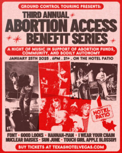 Ground Control Touring Presents: Third Annual Abortion Access Benefit Series ft. Font, Good Looks, Hannah-man, I Wear Your Chain, Nuclear Daisies, Sun June, Touch Girl Apple Blossom