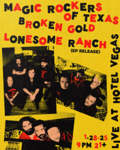 Magic Rockers of Texas, Broken Gold, Lonesome Ranch (EP Release)