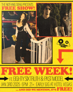 The Nothing Song Presents: FREE WEEK ft. Eighty Six Truth & Past Model