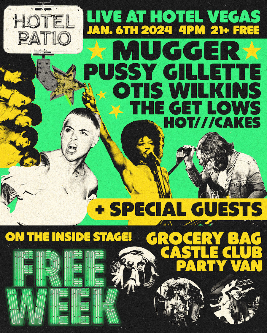 FREE WEEK) Mugger, Pussy Gillette, Otis Wilkins, The Get Lows, HOT///CAKES  & MORE! – Hotel Vegas