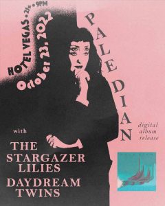 Pale Dian (Album Release), The Stargazer Lilies, Daydream Twins