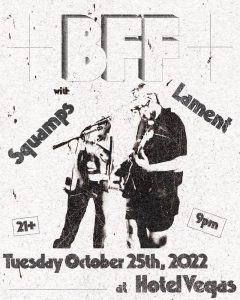 BFF Residency with Lament & Squamps