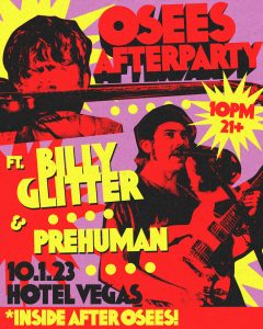 OSEES Afterparty ft. Prehuman & Billy Glitter