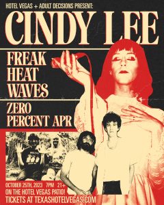 Hotel Vegas & Adult Decisions Present: Cindy Lee, Freak Heat Waves, Zero Percent APR
