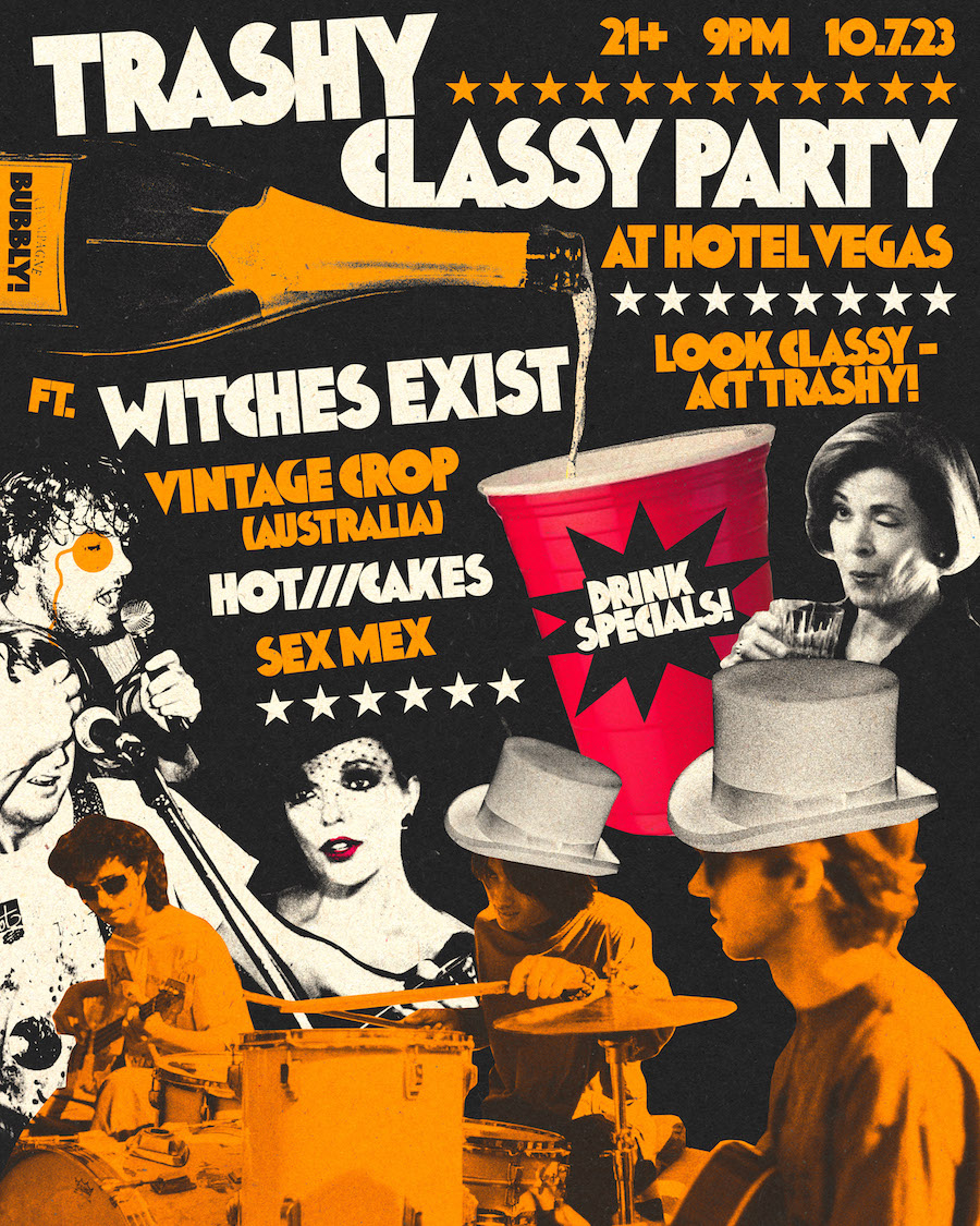 TRASHY CLASSY PARTY ft. Witches Exist, Vintage Crop (Australia),  HOT///CAKES, Sex Mex – Hotel Vegas