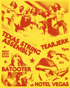 Texas String Assembly, Tearjerk, BATOOTER