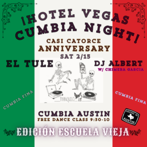 ¡Hotel Vegas Cumbia Night! ft. El Tule, Albert & Chimera Garcia, FREE Cumbia Austin Dance Lesson + DJ Albert