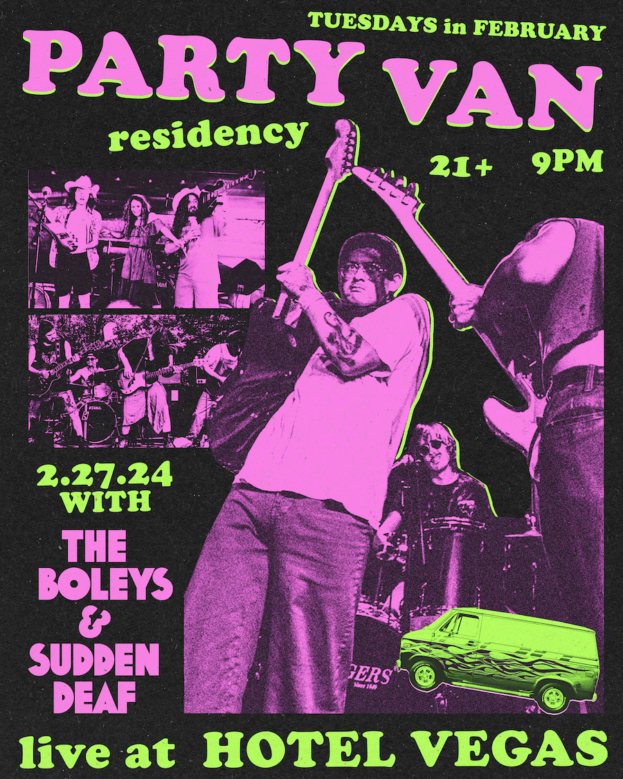 Party Van (Residency) with The Boleys & Sudden Deaf