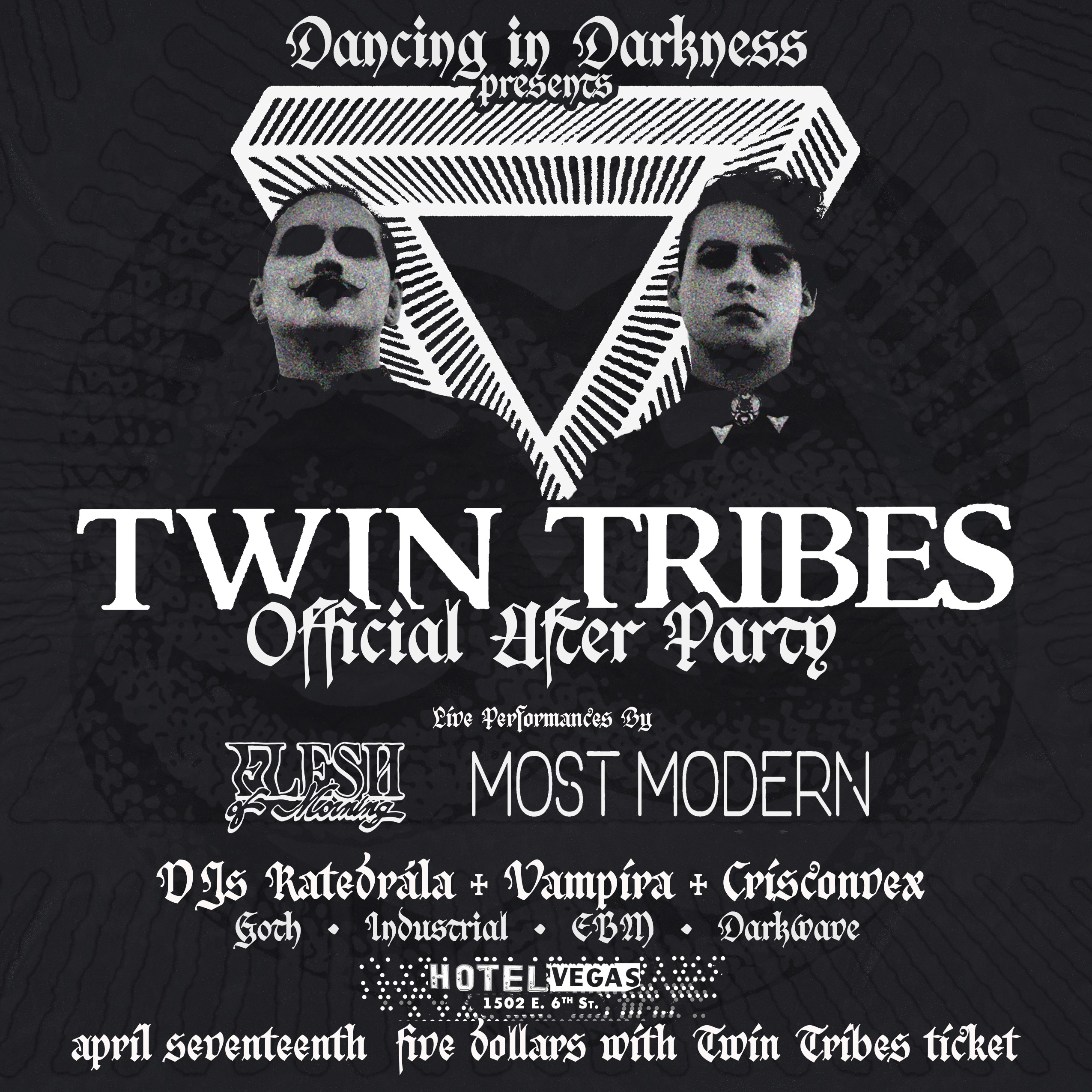 Dancing in Darkness Presents: Twin Tribes After Party ft. Most Modern & Flesh of Morning