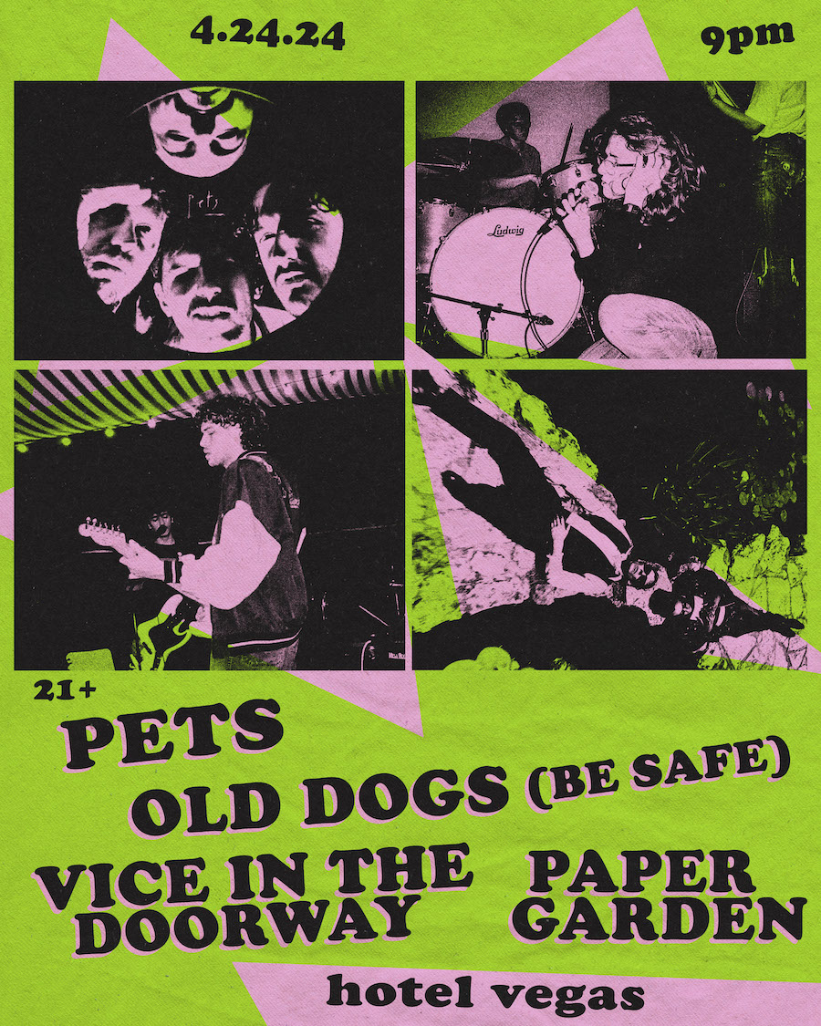 Pets, Old Dogs (Be Safe), Vice In The Doorway, Paper Garden