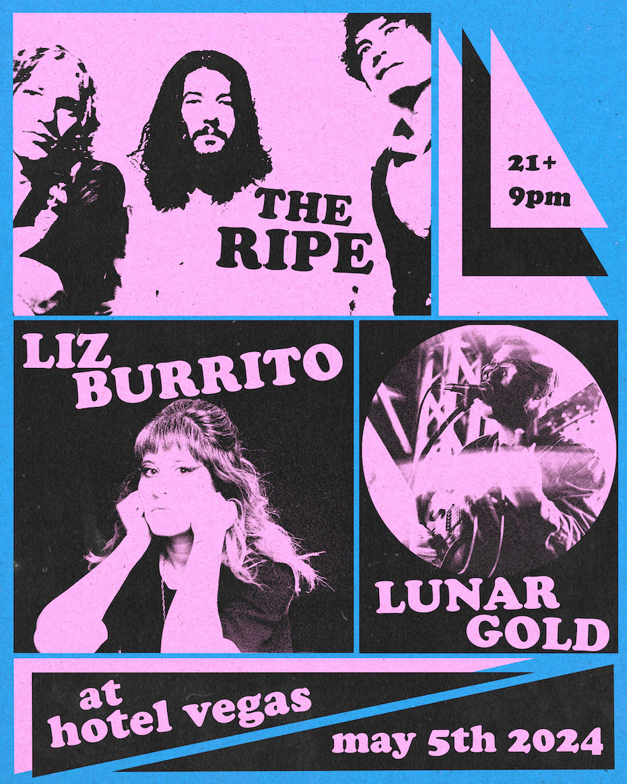 The Ripe, Liz Burrito, Lunar Gold
