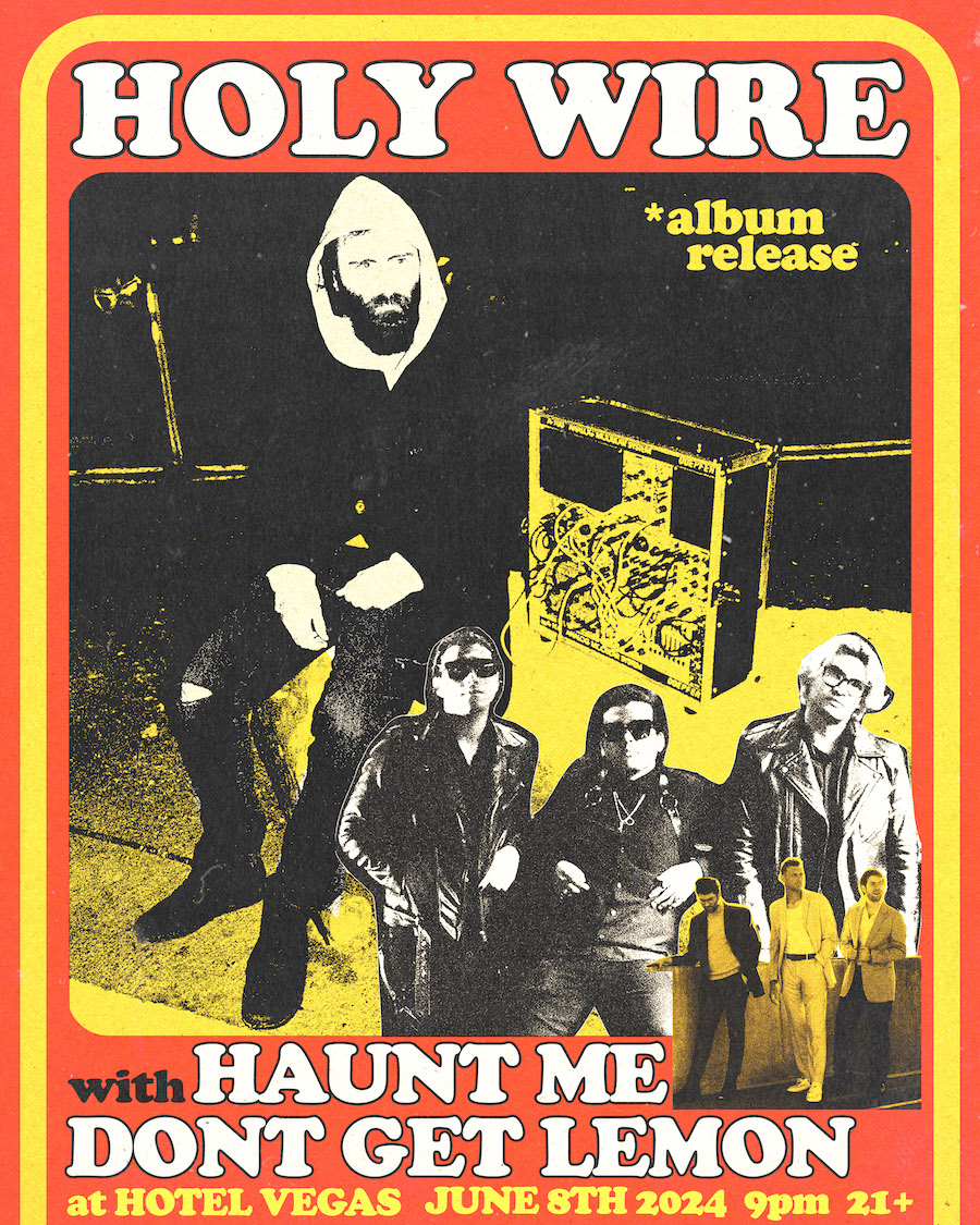 Holy Wire (Album Release) with Haunt Me, dont get lemon