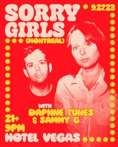 Sorry Girls (Montreal), Daphne Tunes, Sammy G
