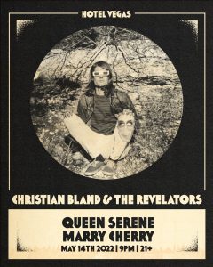 Christian Bland & the Revelators, Queen Serene, Marry Cherry