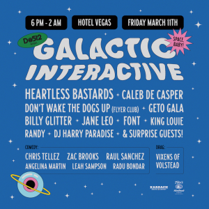 Do512 Presents: Galactic Interactive ft. Heartless Bastards, Caleb de Casper, Don't Wake the Dogs Up (Flyer Club), Geto Gala & More!