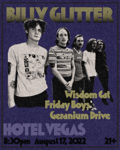 Billy Glitter, Geranium Drive, Friday Boys, Wisdom Cat
