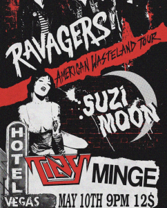 Ravagers 'American Wasteland Tour' with Suzi Moon, TINY, Minge