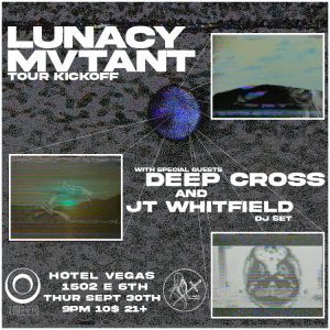 Dream Recordings and Somatic Present: Lunacy + Mutant 2021 Tour Kick-Off with Deep Cross