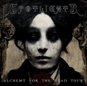 Spotlights (Alchemy for the Dead Tour) with I'd Really Like to See You Again, TBD
