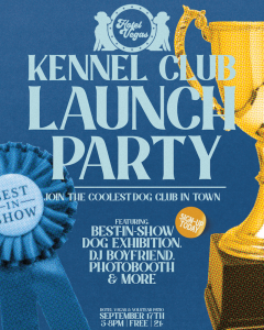 Hotel Vegas Kennel Club Launch Party