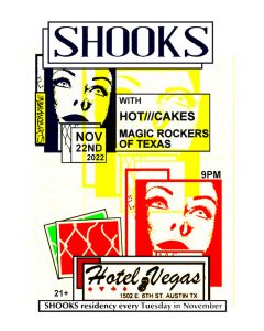 Shooks Residency with HOT///CAKES & Magic Rockers of Texas