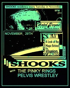 Shooks Residency with The Pinky Rings & Pelvis Wrestley