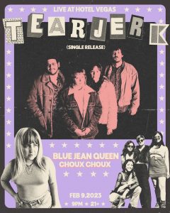 Tearjerk (Single Release), Blue Jean Queen, Choux Choux