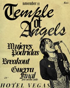 Temple of Angels, Mujeres Podridas, Breakout + Guerra Final (On the Patio)