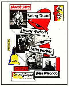 Being Dead, Transy Warhol, Lefty Parker, Miss Miranda