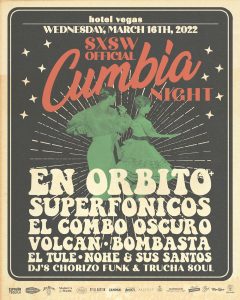 SXSW Official Cumbia Night ft. En Orbito, Superfónicos, El Combo Oscuro & More!