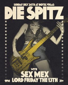 Die Spitz Residency ft. Lord Friday the 13th & Sex Mex