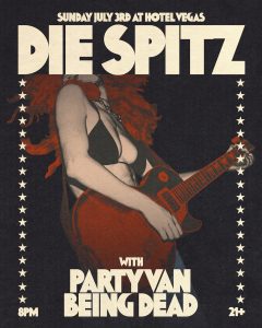 Die Spitz Residency ft. Being Dead & Party Van