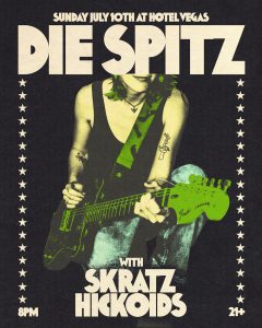 Die Spitz Residency ft. Hickoids & Skratz