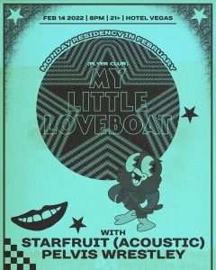 My Little Loveboat (Flyer Club) ft. Starfruit (Acoustic) & Pelvis Wrestley