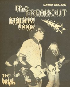 The Freakout & Friday Boys