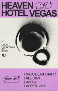 Heaven or Hotel Vegas & The Nothing Song Present: Ringo Deathstarr, Pale Dian, Laveda (NY), Lauren Lakis