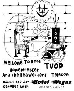 Welcome to Heck, Television Overdose, Homewrecker & the Bedwetters, Telecom