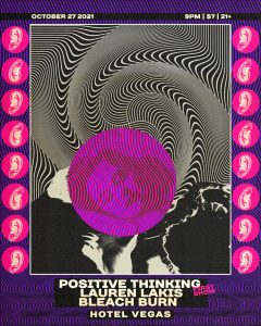 Positive Thinking (1st show!), Lauren Lakis, Bleach Burn