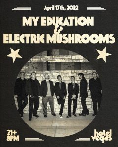 My Education & Electric Mushrooms