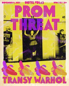 Prom Threat & Transy Warhol