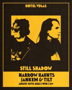 Still Shadow, Narrow Haunts, Jankem, Tilt