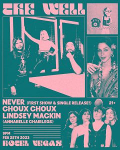 The Well, Never (First Show!), Choux Choux, Lindsey Mackin (Annabelle Chairlegs)