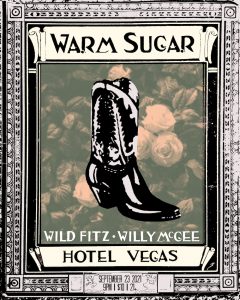 Warm Sugar, Willy McGee, Wild Fitz